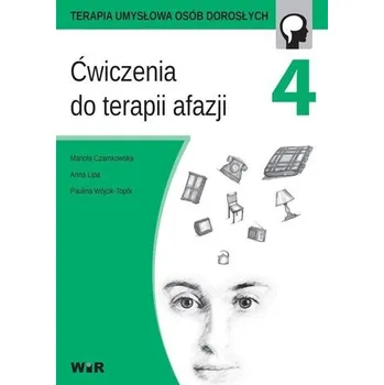 Cizojazyčná kniha Ćwiczenia do terapii afazji cz. 4 - Mariola Czarnkowska, Anna Lipa, Paulina Wójcik-To