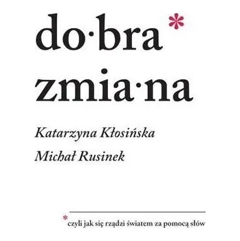 Cizí jazyk Dobra zmiana - Michał Rusinek, Katarzyna Kłosińska