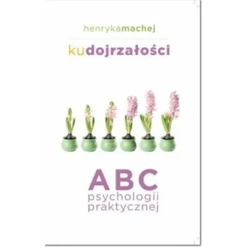 Ku dojrzałości - Henryka Machej