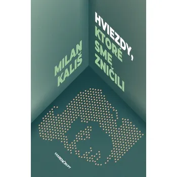 Kniha Hviezdy, ktoré sme zničili - Milan Kališ (E-Kniha)