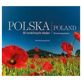 Cestování Polska (Maki). 50 urokliwych miejsc - MIKOŁAJ GOSPODAREK