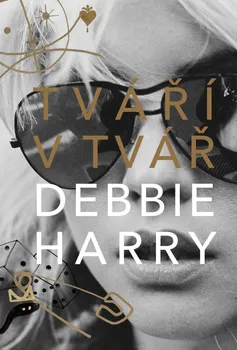 Literární biografie Tváří v tvář - Debbie Harry (2021, vázaná)