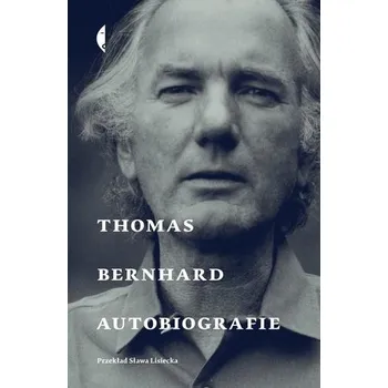 Literární biografie Autobiografie w.3 - THOMAS BERNHARD