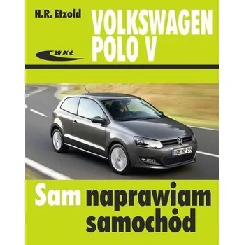 Volkswagen Polo V od VI 2009 do XI 2017 - H.R. Etzold