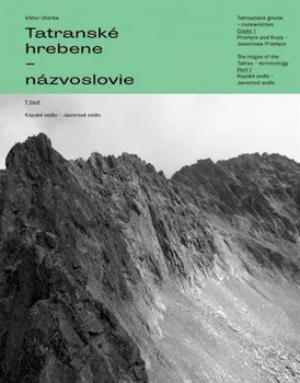 Tatranské hrebene: Názvoslovie: 1. časť - Viktor Uherka [SK] (2019, pevná)