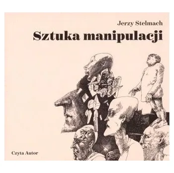 Sztuka manipulacji audiobook - Jerzy Stelmach