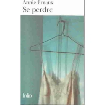 Se Perdre – Annie Ernaux (FR)