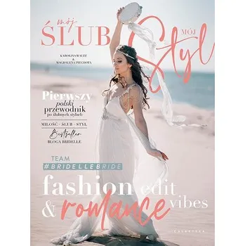 Mój ślub, mój styl - Karolina Waltz, Magdalena Piechota