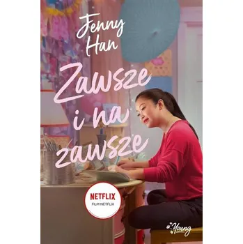 Chłopcy T.3 Zawsze i na zawsze - Jenny Han, Matylda Biernacka