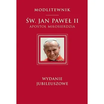 Modlitewnik Św. Jan Paweł II Apostoł miłosierdzia - Jan PawełII