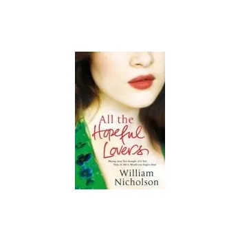 Cizojazyčná kniha All the Hopeful Lovers - Nicholson, William