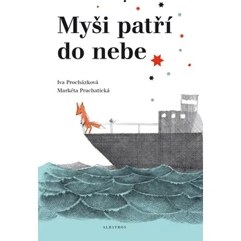 Kniha Myši patří do nebe - Iva Procházková, Markéta Prachatická (2017) [E-kniha]