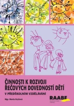 Předškolní výuka Činnosti k rozvoji řečových dovedností dětí - Marta Kryčová (2018, brožovaná)