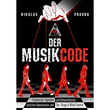 Der Musik-Code: Frequenzen, Agenden und Geheimdienste - Pravda, Nikolas