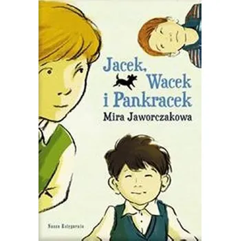 Pohádka Jacek, Wacek i Pankracek - Jaworczakowa Mira