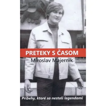 Literární biografie Preteky s časom - Majerník Miroslav