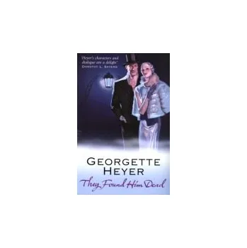 Kniha They Found Him Dead - Heyer, Georgette