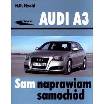 Audi A3. Sam naprawiam samochód - Hans-Rudiger Etzold