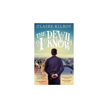 Devil I Know - Kilroy, Claire