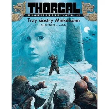 Komiks pro dospělé Thorgal Młodzieńcze Lata Trzy siostry Minkelsönn Tom 1 - Yann le Pennetier