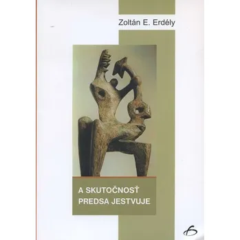 A skutočnosť predsa jestvuje