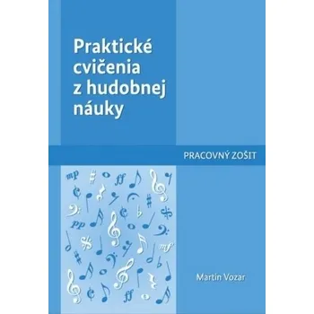 Praktické cvičenia z hudobnej náuky - Vozar, Martin