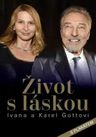 Život s láskou: Ivana a Karel Gottovi - Dana Čermáková, Petr Čermák (2020, pevná)