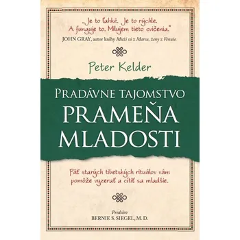 Pradávne tajomstvo prameňa mladosti - Peter Kelder