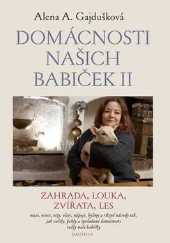 Domácnosti našich babiček II - Alena Anežka Gajdušková (2020, brožovaná)