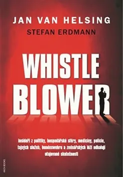 Whistleblower! - Stefan Erdmann, Jan van Helsing (2018, brožovaná)