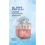 EJTL, o tajemně dobrodružných prázdninách - Michal Priesnitz (2019, pevná)