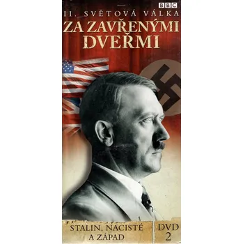 DVD film Za zavřenými dveřmi 2 Stalin, nacisté a západ DVD