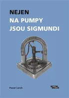 Nejen na pumpy jsou Sigmundi - Pavel Lerch (2020, brožovaná)