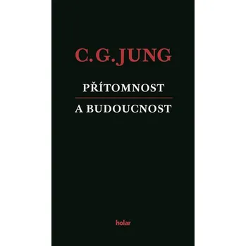 Přítomnost a budoucnost - Carl Gustav Jung (2019, brožovaná)