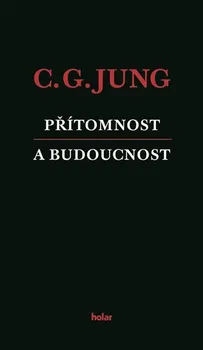 Přítomnost a budoucnost - Carl Gustav Jung (2019, brožovaná)