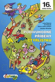 Podivuhodné příběhy Čtyřlístku 2000 - Hana Lamková a kol. (2017, pevná)