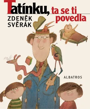 Tatínku, ta se ti povedla: Svěrák Zdeněk