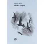 Ve víru rorýsů - Zdeněk Hron (2017, brožovaná)