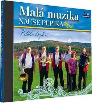 Česká hudba V dálce hrají - Malá muzika Nauše Pepíka