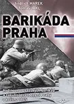 Barikáda Praha: Hrdinové z pražských…