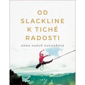 Od slackline k tiché radosti - Anna…