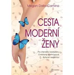 Cesta moderní ženy - Megan Dalla-Camina…