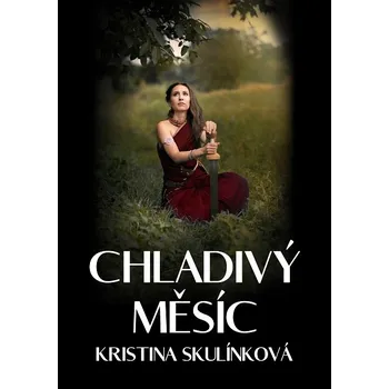 Kniha Chladivý měsíc - Kristina Skulínková (E-Kniha) - 978-80-7644-560-4