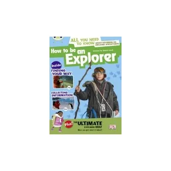 Cizí jazyk Bug Club Independent Non Fiction Year 4 Grey A How to Be an Explorer - Lynch, Emma