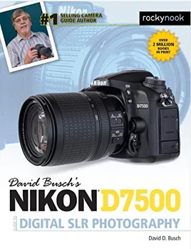 Umění David Busch's Nikon D7500 Guide to Digital SLR Photography - David D. Busch [EN] (2017, brožovaná)