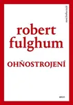 Ohňostrojení - Robert Fulghum 2020,…