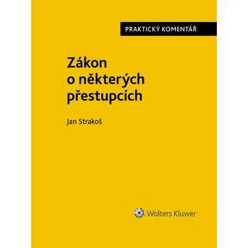 Kniha Zákon o některých přestupcích: Praktický komentář - Jan Strakoš (2018) [E-kniha]