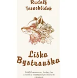 Liška Bystrouška - Rudolf Těsnohlídek (2013) [E-kniha]