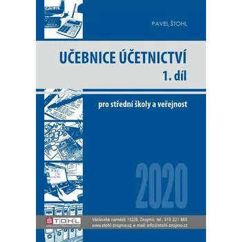 Učebnice Účetnictví 2020 1. díl - Pavel Štohl (2020, brožovaná)