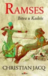 Ramses: Bitva u Kadeše - Christian Jacq…